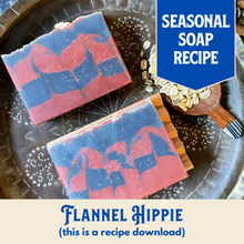 Load image into Gallery viewer, Flannel Hippie Soap Recipe, Intermediate/Advanced (RECIPE ONLY!)