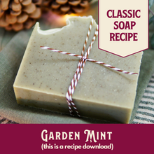 Load image into Gallery viewer, Garden Mint, Main Product Line Soap Recipe, Beginner-Friendly (RECIPE ONLY!)