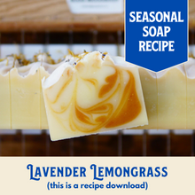 Load image into Gallery viewer, Lavender Lemongrass Soap Recipe, Beginner Friendly (RECIPE ONLY!)