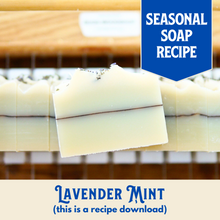 Load image into Gallery viewer, Lavender Mint Soap Recipe, Beginner-Friendly (RECIPE ONLY!)