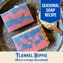 Load image into Gallery viewer, Flannel Hippie Soap Recipe, Intermediate/Advanced (RECIPE ONLY!)
