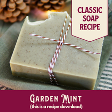 Load image into Gallery viewer, Garden Mint, Main Product Line Soap Recipe, Beginner-Friendly (RECIPE ONLY!)
