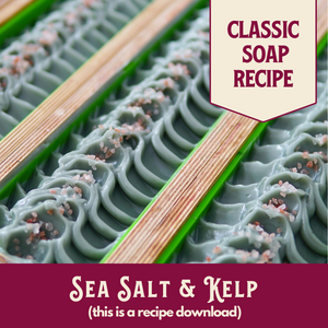 Sea Salt & Kelp, Main Product Line Soap Recipe, Saltwater Spa Bar, Intermediate (RECIPE ONLY!)